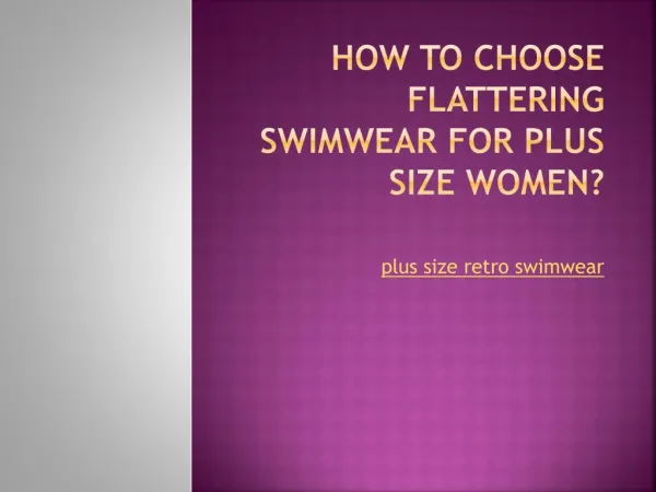 How To Choose Flattering Swimwear for Plus Size Women?