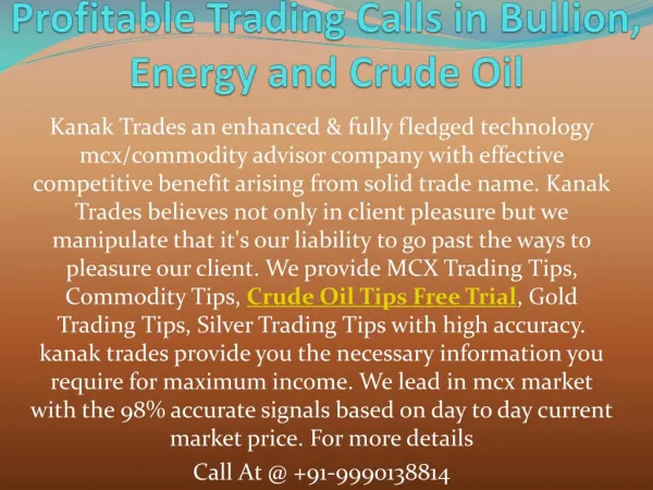 Get Daily Maximum Mcx Profitable Trading Calls in Bullion, Energy and Crude Oil