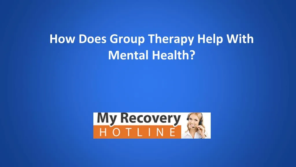 how does group therapy help with mental health