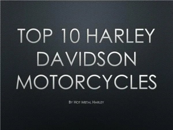 Top 10 Harley Davidson Motorcycles