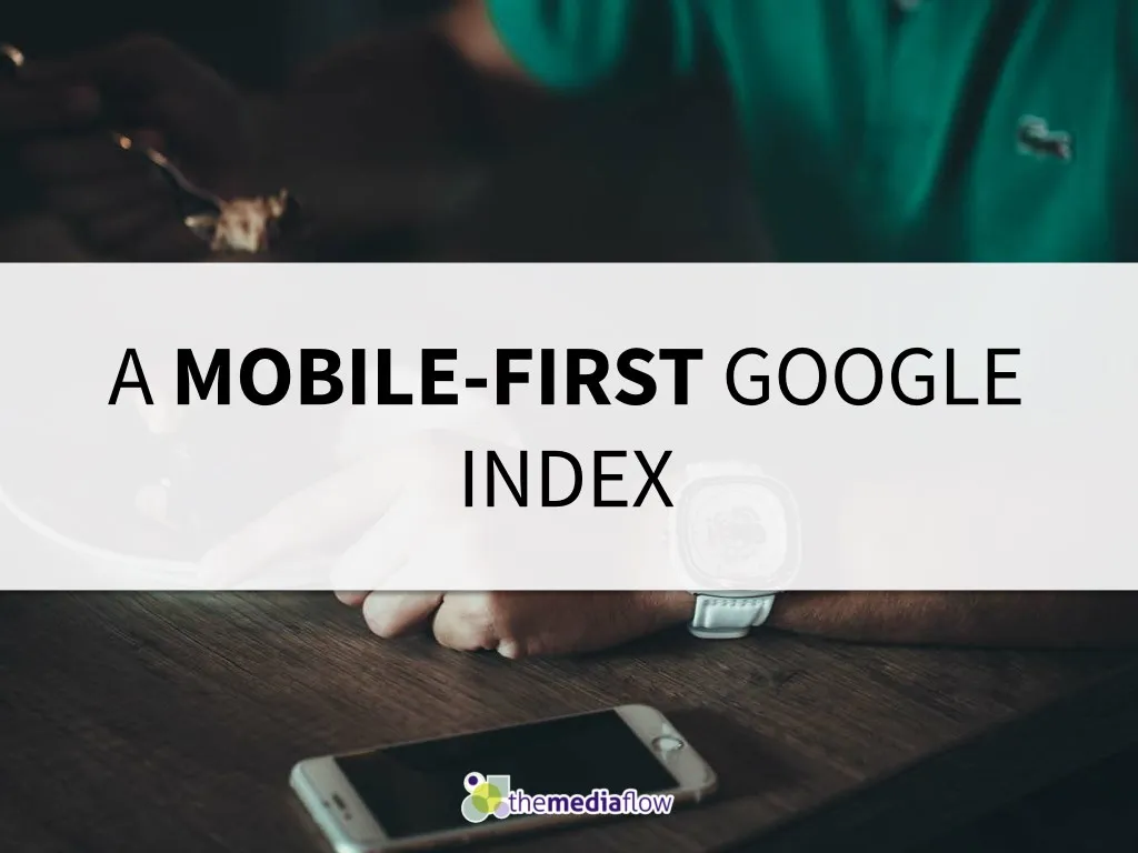 a mobile first google index