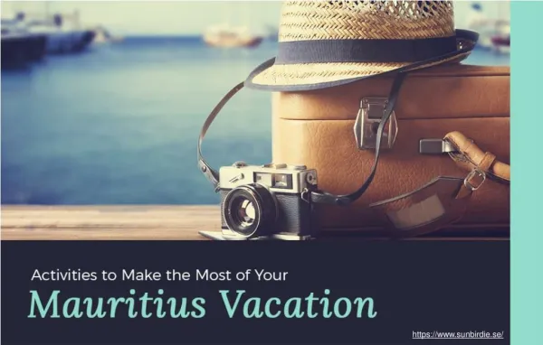 Tips to Make the Most of Your Mauritius Vacation