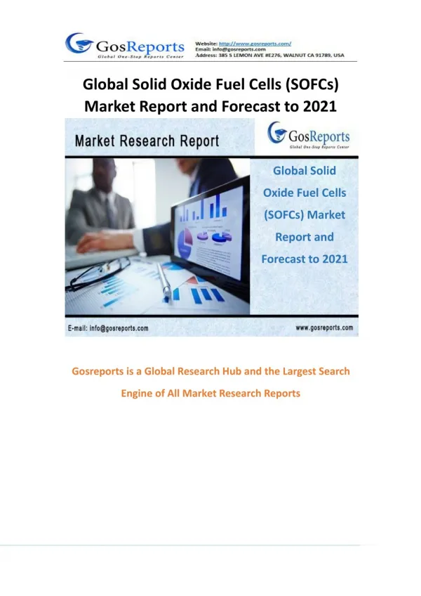 Gosreports New Market Research: Global Solid Oxide Fuel Cells (SOFCs) Market Report and Forecast to 2021