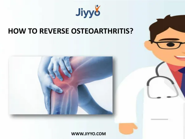 How To Reverse Osteoarthritis?