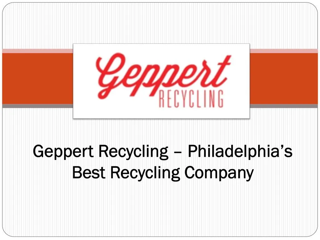 geppert recycling philadelphia s best recycling company