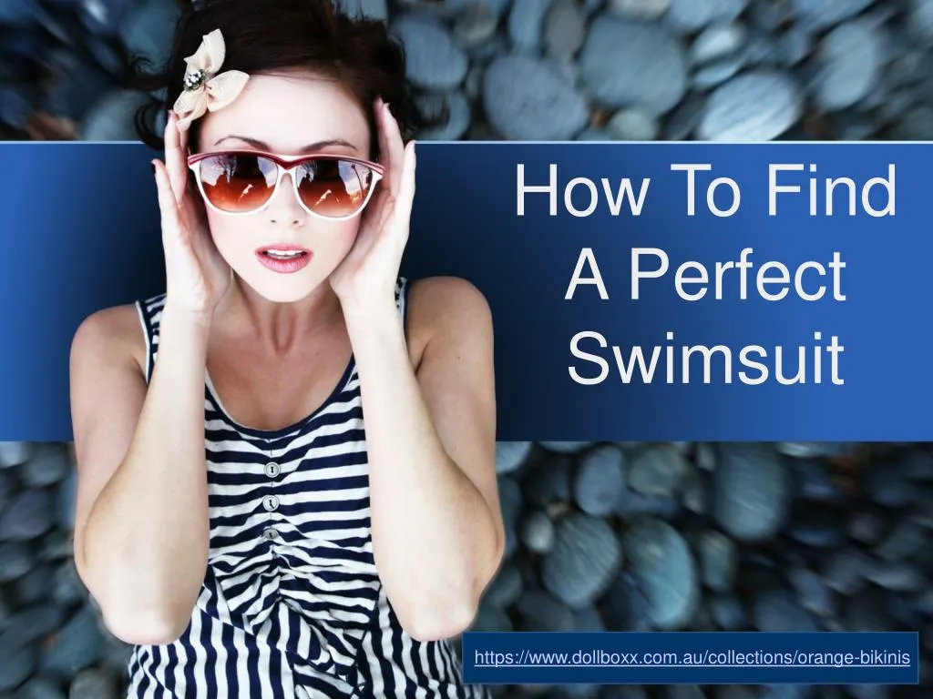 how to find a perfect swimsuit