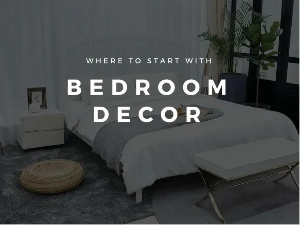 Where to Start With Bedroom Decor