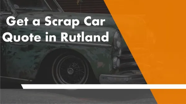 Get a Scrap Car Quote in Rutland