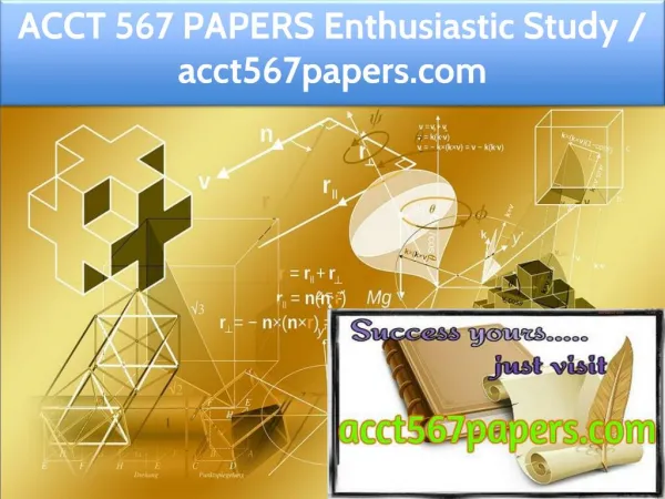 ACCT 567 PAPERS Enthusiastic Study / acct567papers.com