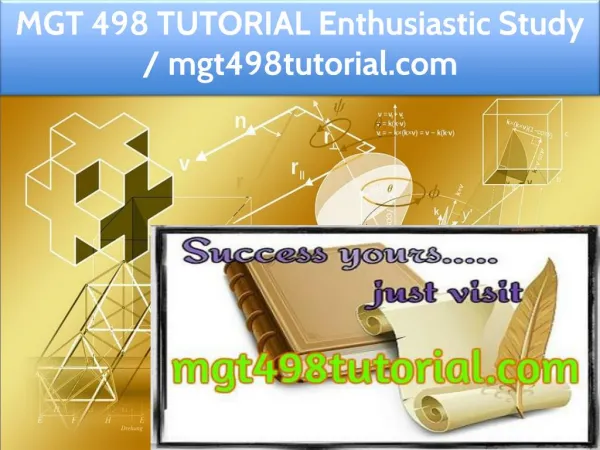 MGT 498 TUTORIAL Enthusiastic Study / mgt498tutorial.com