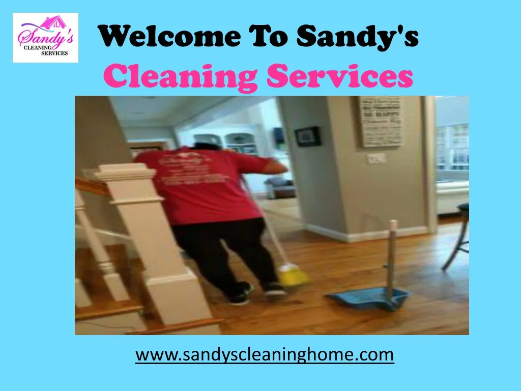 welcome to sandy s cleaning services