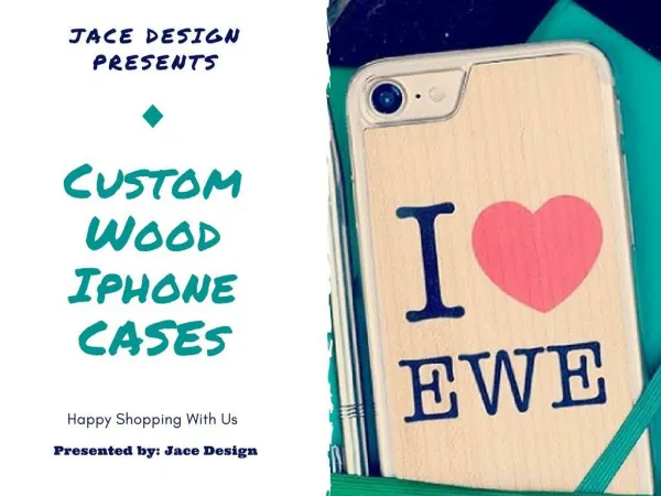 Jace Design Presents Custom Wood Iphone Cases