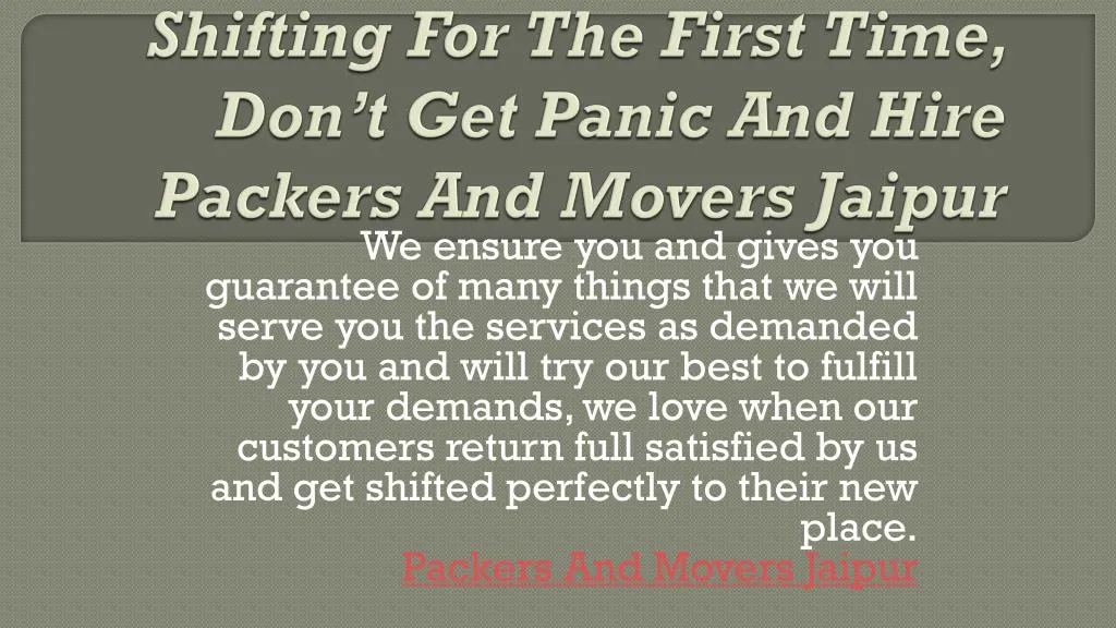 shifting for the first time don t get panic and hire packers and movers jaipur