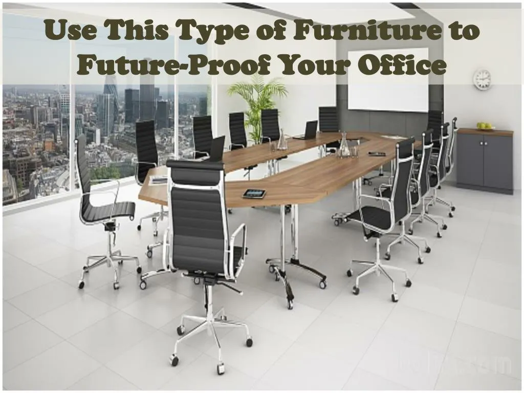 use this type of furniture to future proof your
