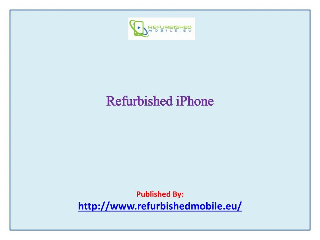 refurbished iphone published by http www refurbishedmobile eu