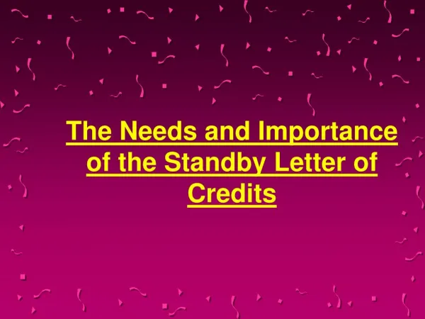 Importance of the Standby Letter of Credits & Its Needs