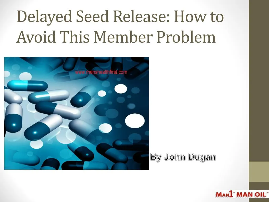 delayed seed release how to avoid this member problem