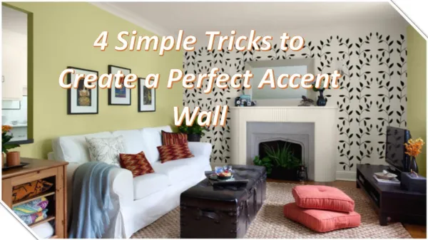4 Simple Tricks to Create a Perfect Accent Wall