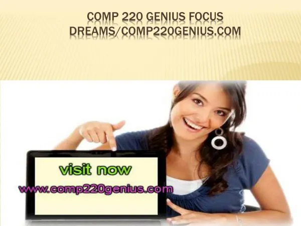 COMP 220 GENIUS Focus Dreams/comp220genius.com