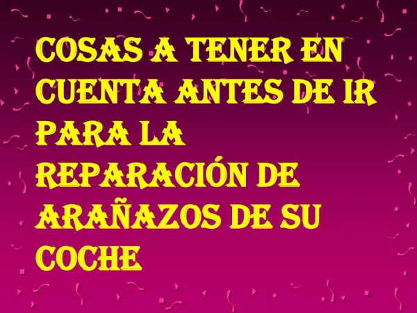 Cosas a tener en cuenta al tratar los arañazos auto