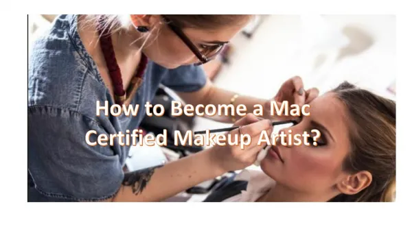 How to Become a Mac Certified Makeup Artist?