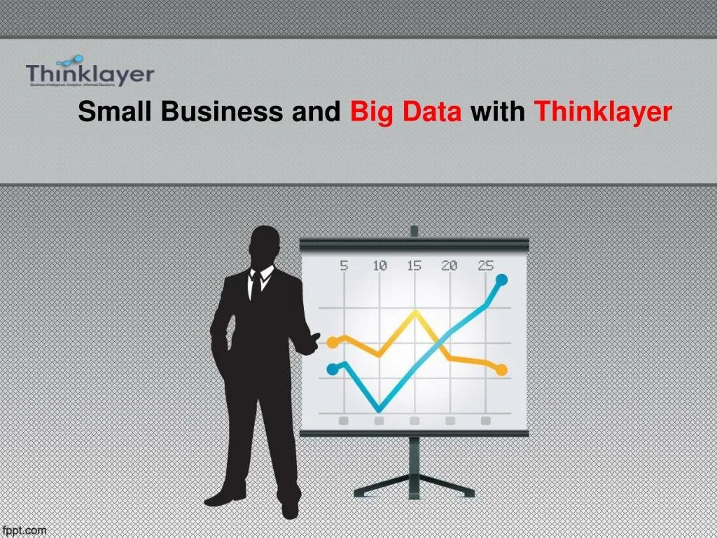 small business and big data with thinklayer