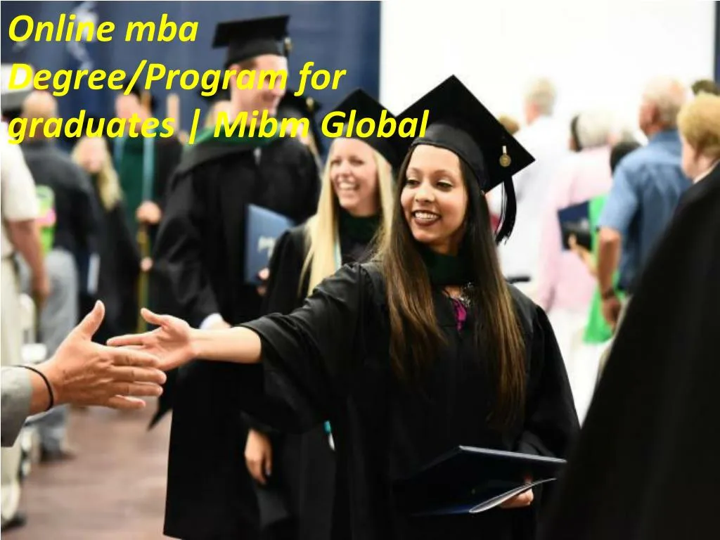 online mba degree program for graduates mibm