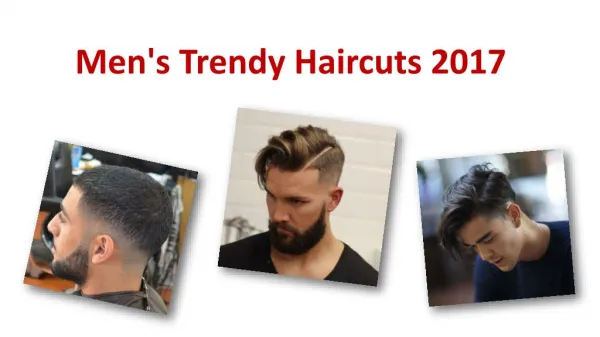 Men's trendy haircuts 2017