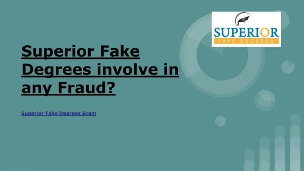 Superior Fake Degrees involve in any Fraud?
