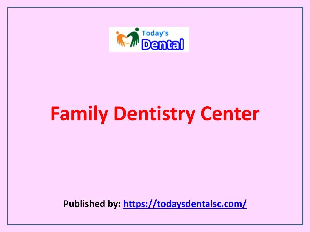 family dentistry center