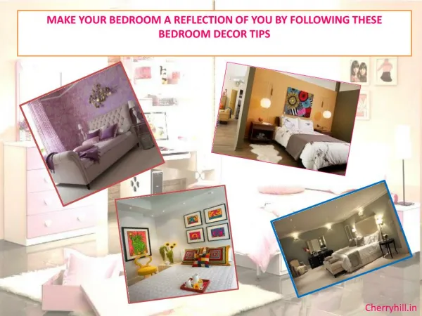 Make Your Bedroom a Reflection of You By Following These Bedroom Decor Tips