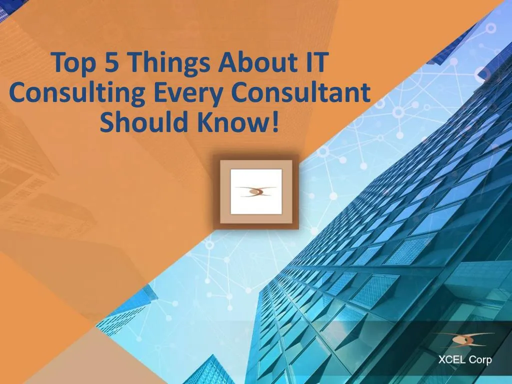 top 5 things about it consulting every consultant
