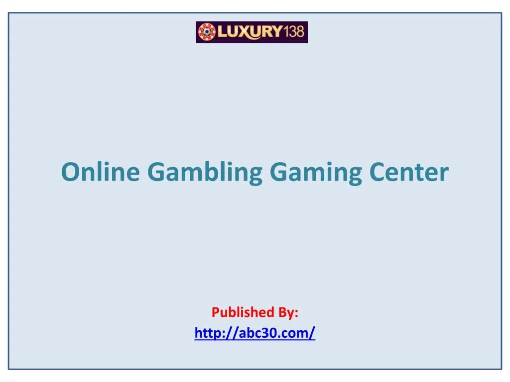 online gambling gaming center published by http abc30 com