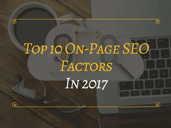 Top 10 on-page SEO factors in 2017