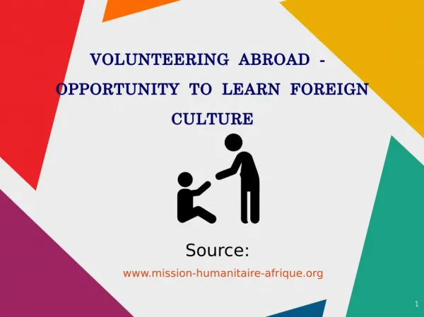 Volunteering abroad- Opportunity to learn forign culture