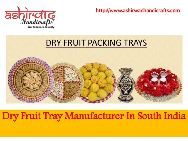 Dry Fruit Tray Manufacturer in South India-Ashirwad Handicrafts