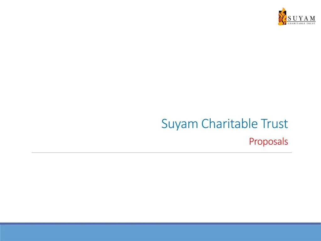 suyam charitable trust proposals
