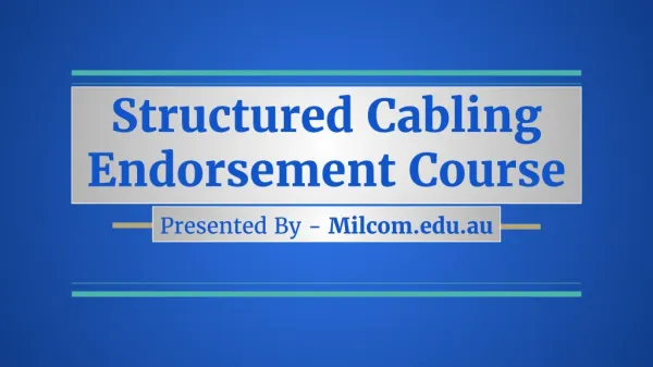 Structured Cabling Endorsement Course - Milcom Institute