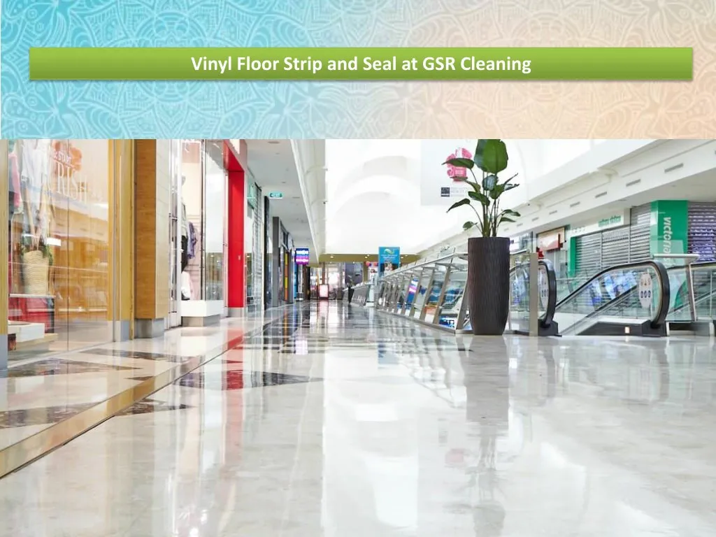 vinyl floor strip and seal at gsr cleaning