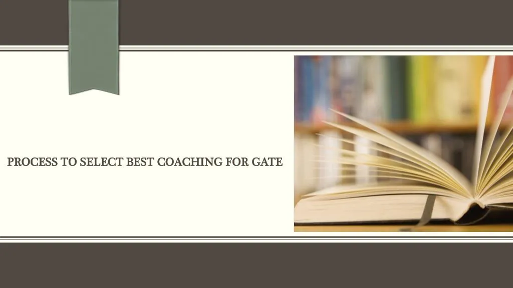 process to select best coaching for gate
