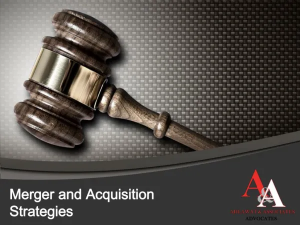 Merger and Acquisition Strategies - Ahlawat & Associates