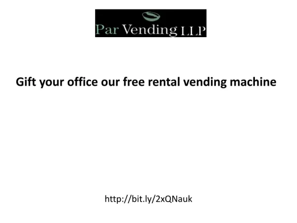 Gift your office our free rental vending machine
