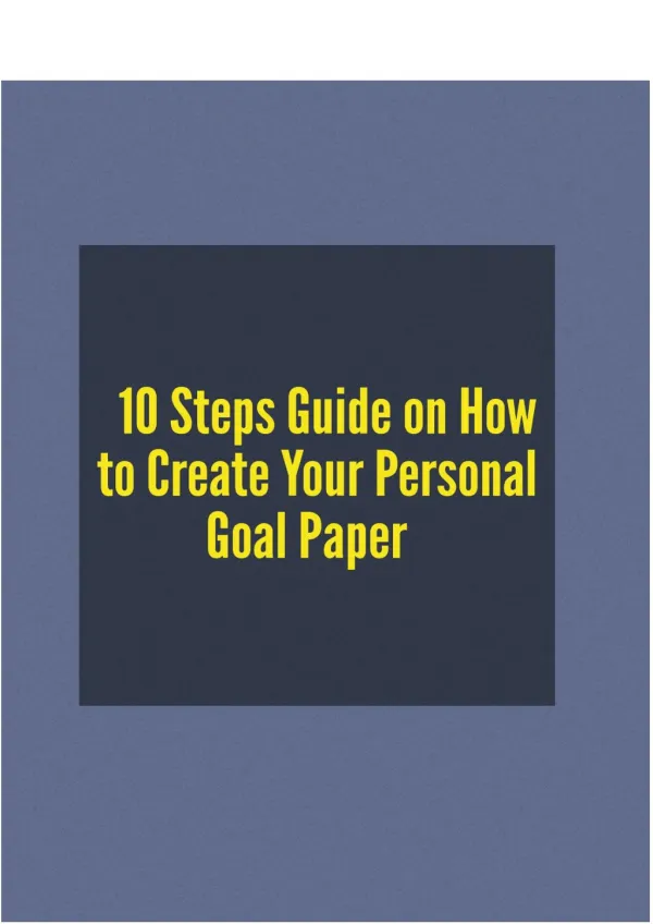 10 Steps Guide on How to Create Your Personal Goal Paper