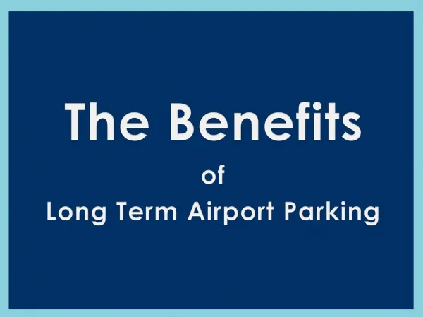 The Benefits of Long Term Airport Parking Solution