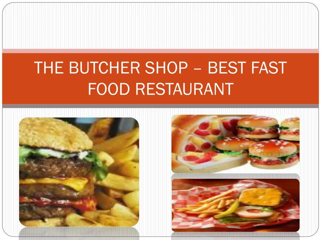 the butcher shop best fast food restaurant