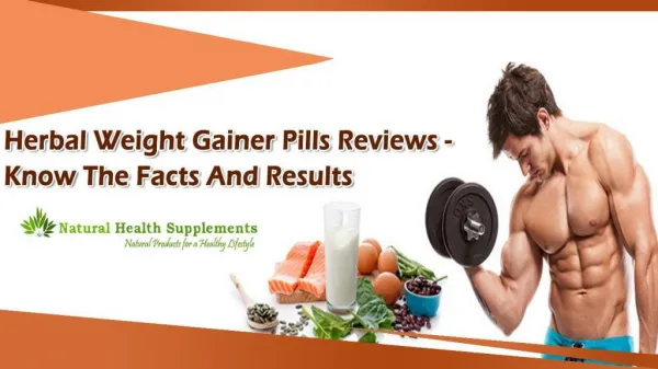 Herbal Weight Gainer Pills Reviews - Know The Facts and Results