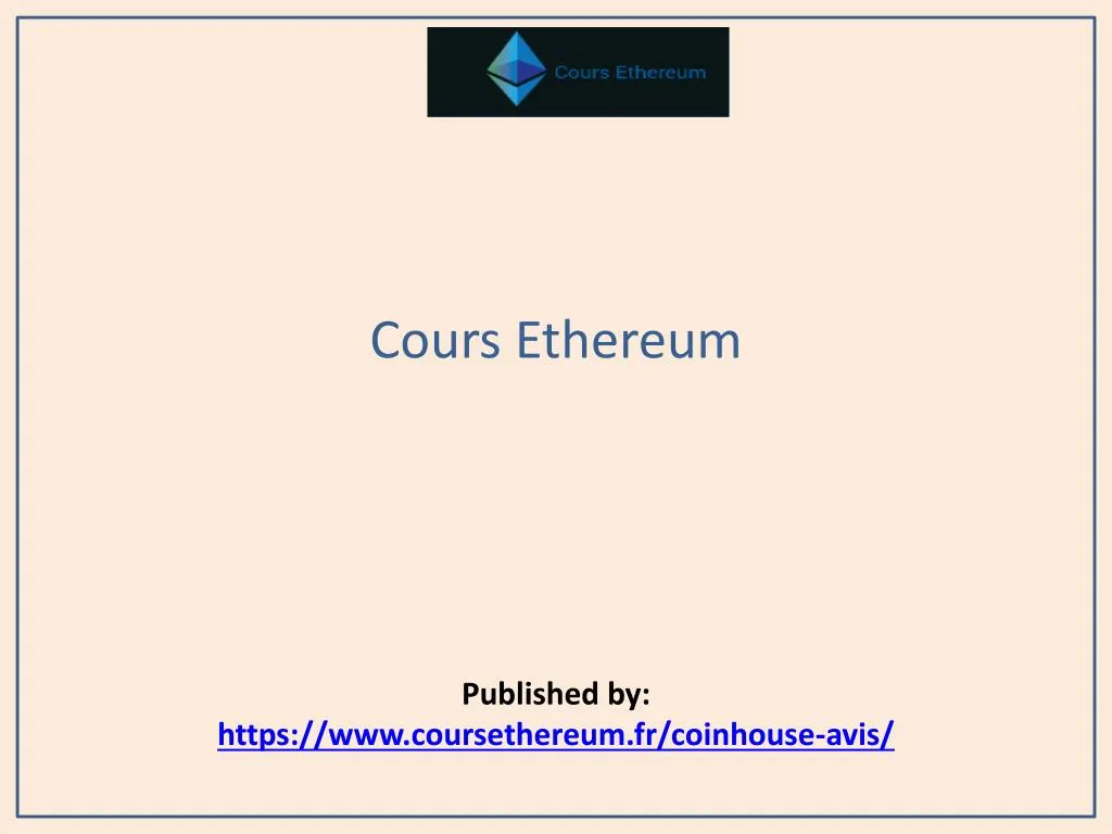 cours ethereum published by https www coursethereum fr coinhouse avis