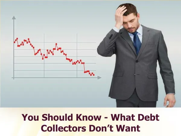 You should know what debt collectors don’t want