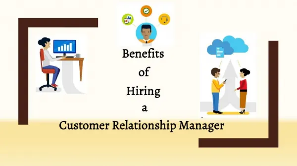 Benefits of Hiring a Customer Relationship Manager