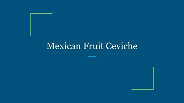 Mexican Fruit Ceviche